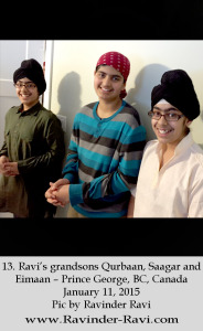 13. Ravi’s grandsons Qurbaan, Saagar and Eimaan – Prince George, BC, Canada – January 11, 2015 – Pic by Ravinder Ravi