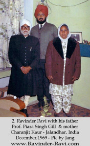 2. Ravinder Ravi with his father Prof. Piara Singh Gill & mother Charanjit Kaur - Jalandhar, India December 1969 - Pic by Jang